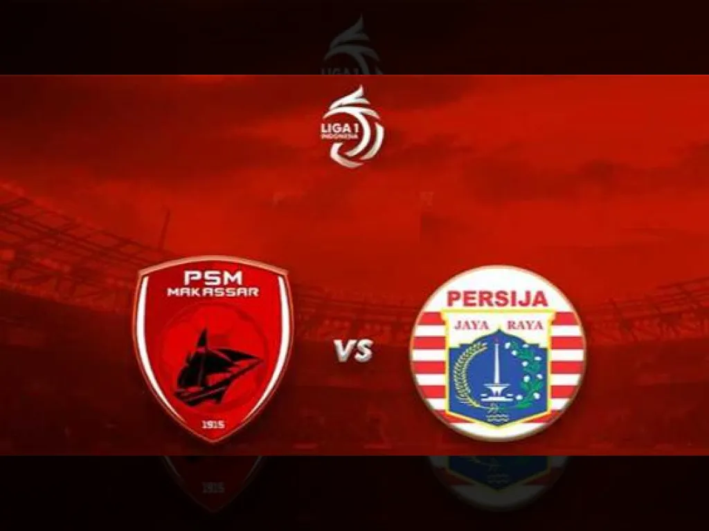 Persija Jakarta vs PSM Makassar Malam Ini: Big Match Panas Penentu Posisi Klasemen